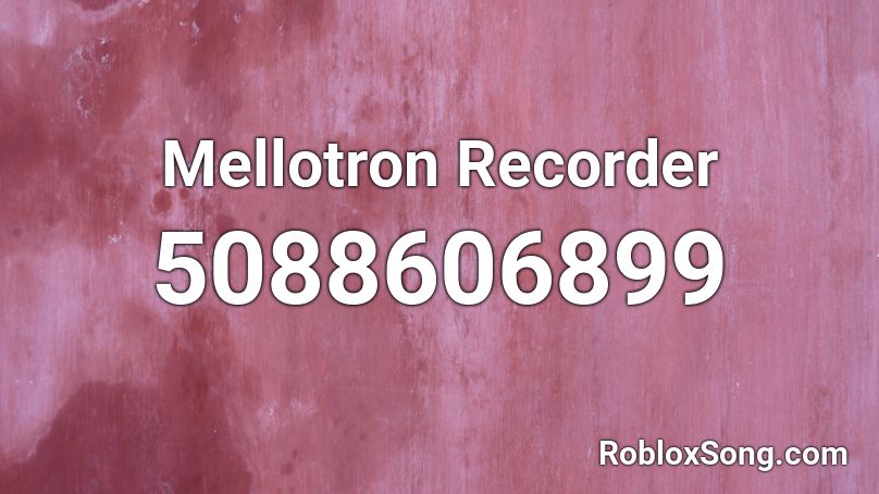 Mellotron Recorder Roblox ID