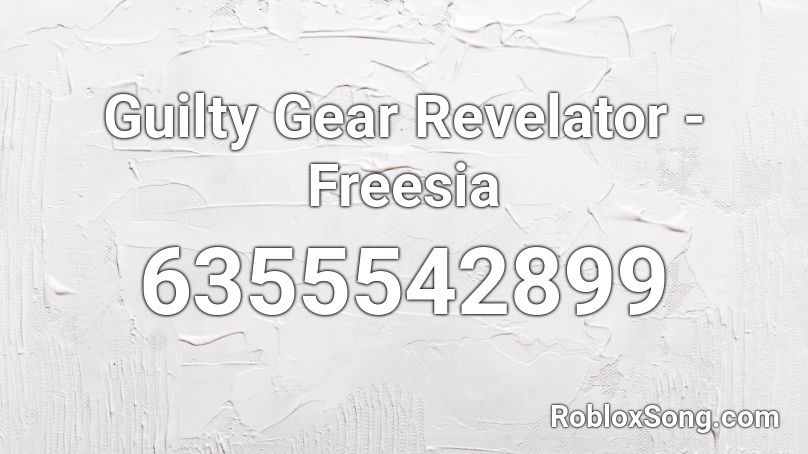 Guilty Gear Revelator - Freesia Roblox ID