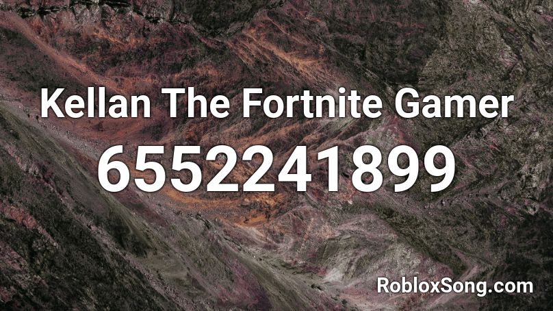 Kellan The Fortnite Gamer Roblox ID