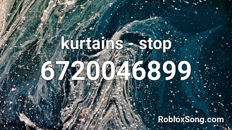 kurtains - stop Roblox ID