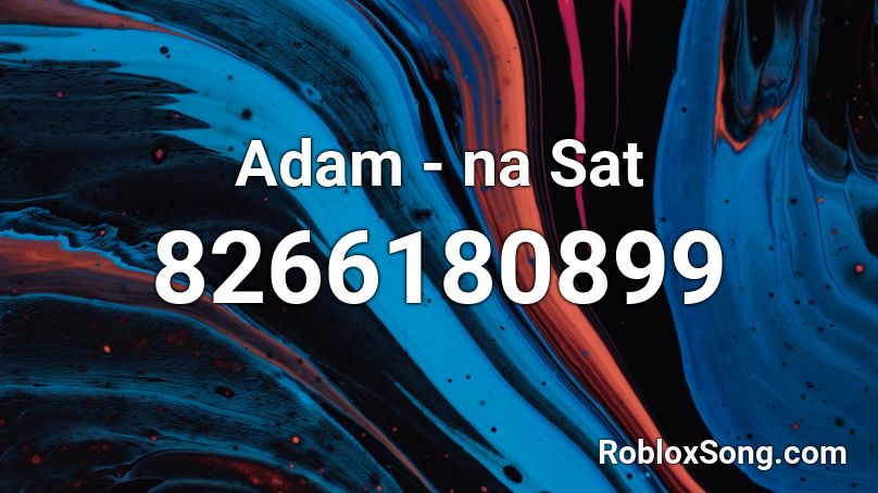 Adam - na Sat Roblox ID