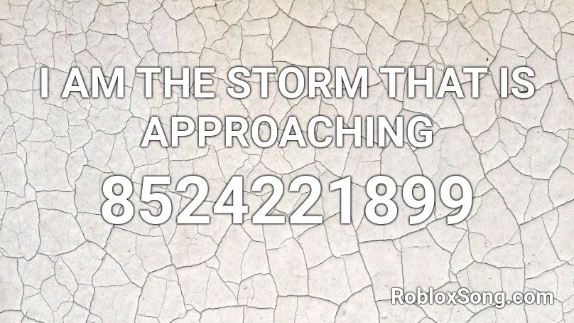 The Storm Roblox ID - Roblox music codes