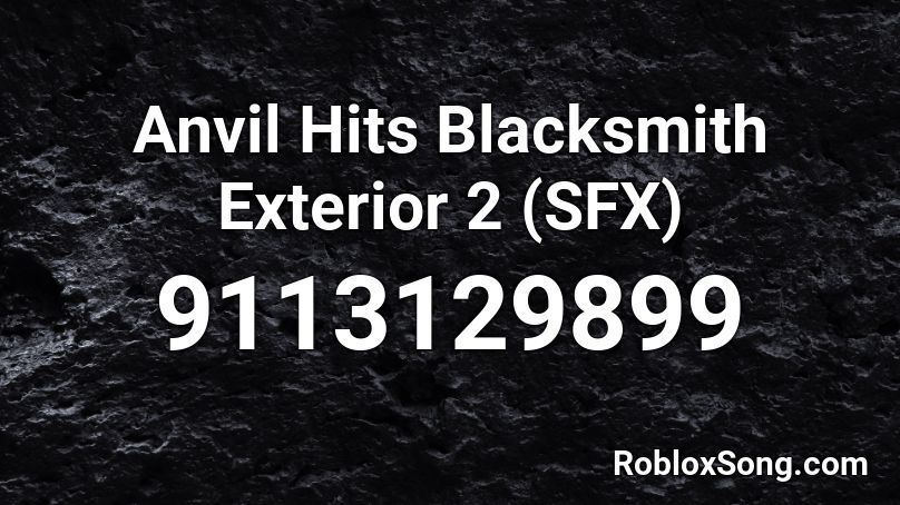 Anvil Hits Blacksmith Exterior 2 (SFX) Roblox ID