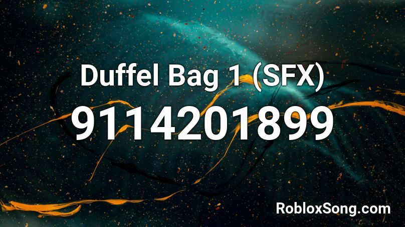 Duffel Bag 1 (SFX) Roblox ID