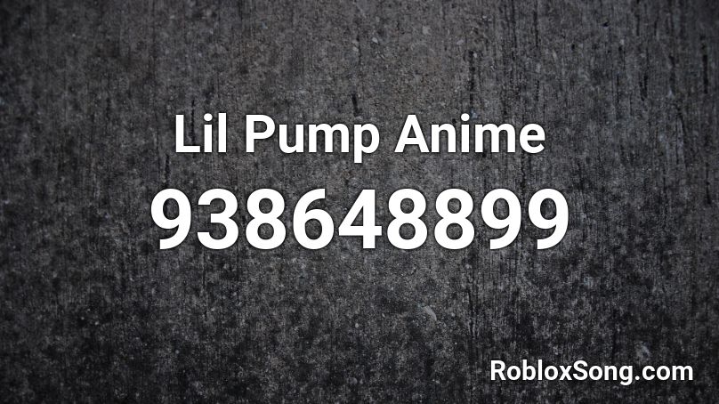 Lil Pump Anime Roblox ID