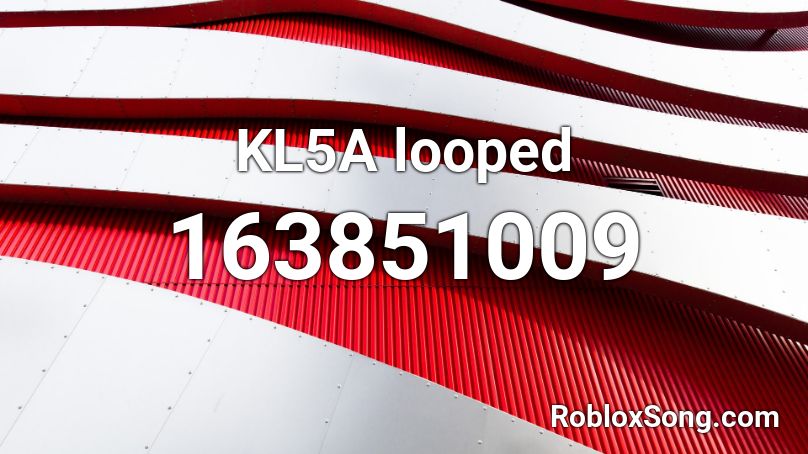 KL5A looped Roblox ID