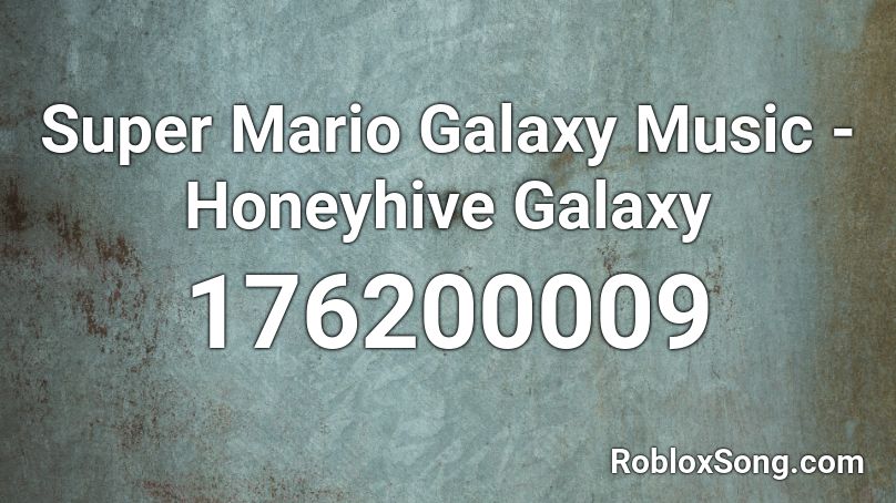 Super Mario Galaxy Music Honeyhive Galaxy Roblox Id Roblox Music Codes - roblox galaxy shirt id
