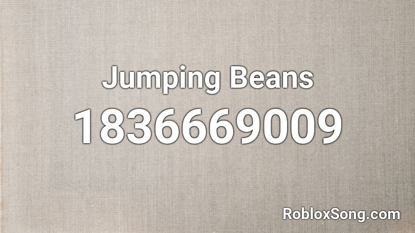 Jumping Beans Roblox ID