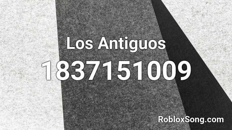 Los Antiguos Roblox ID