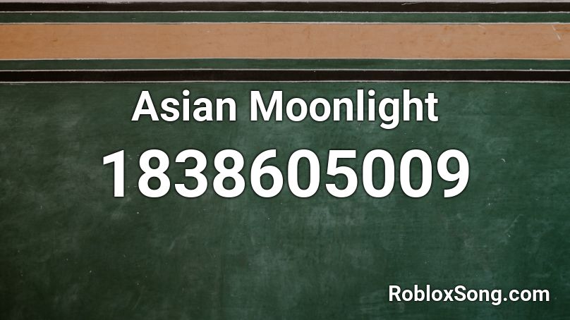 Asian Moonlight Roblox ID