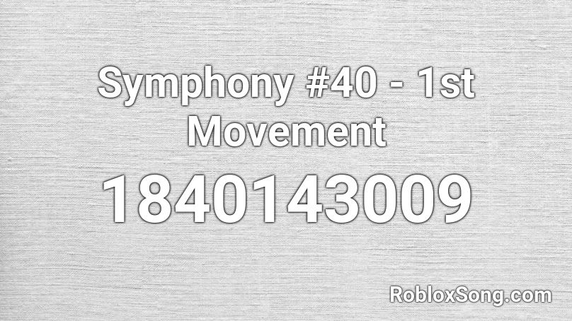 Symphony #40 - 1st Movement Roblox ID