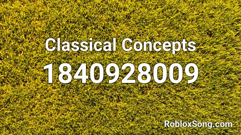 Classical Concepts Roblox ID