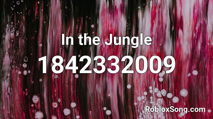 In the Jungle Roblox ID