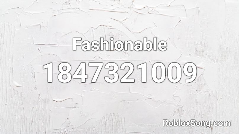 Fashionable Roblox ID