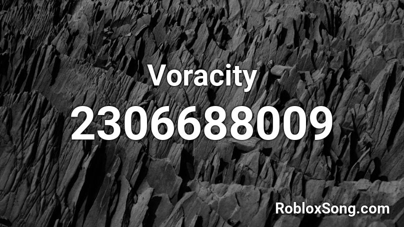 Voracity Roblox ID