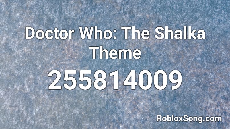 Doctor Who: The Shalka Theme Roblox ID