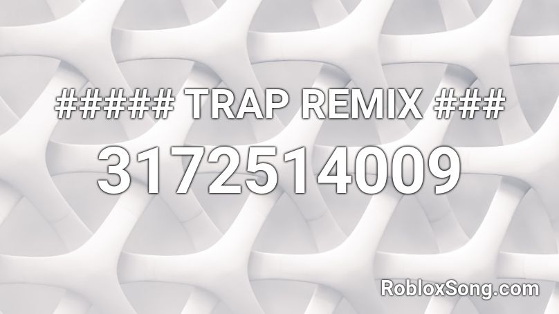 ##### TRAP REMIX ### Roblox ID