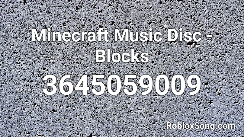 Minecraft Music Disc - Blocks Roblox ID