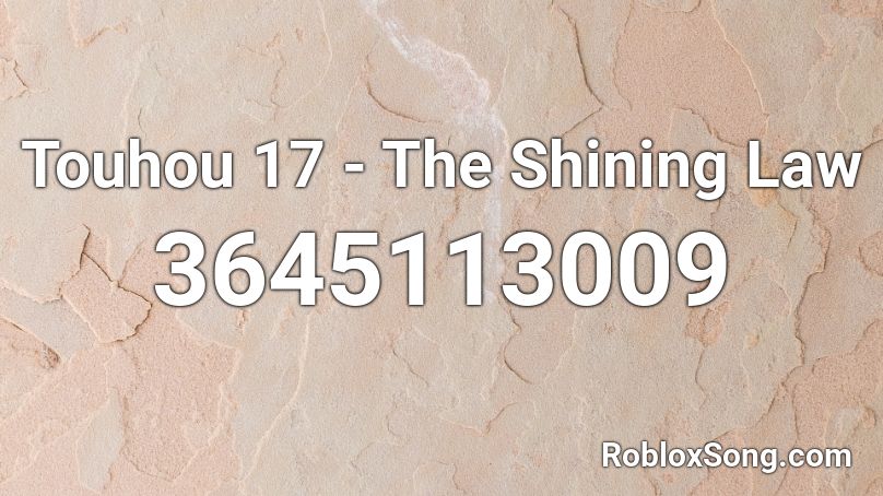 Touhou 17 - The Shining Law Roblox ID