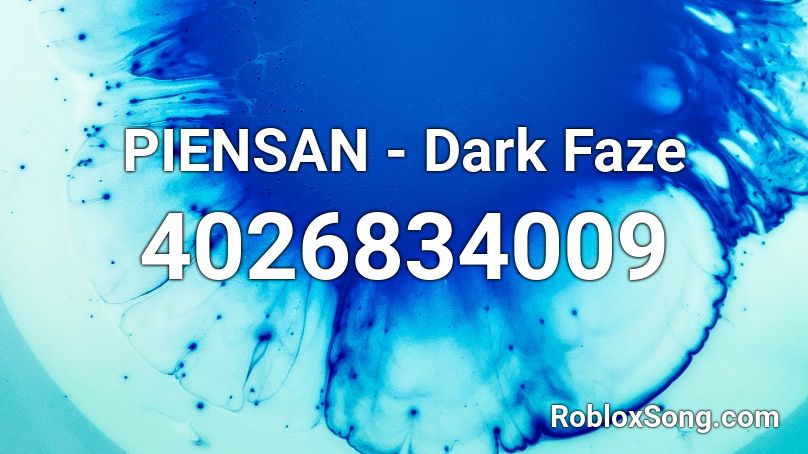 PIENSAN - Dark Faze Roblox ID