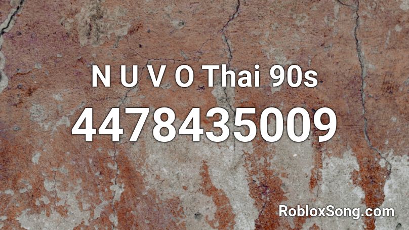 N U V O Thai 90s Roblox ID