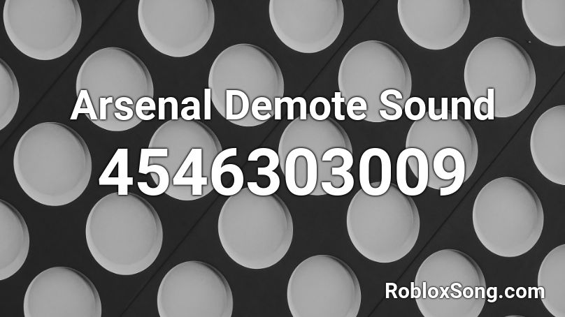 Arsenal Demote Sound Roblox ID
