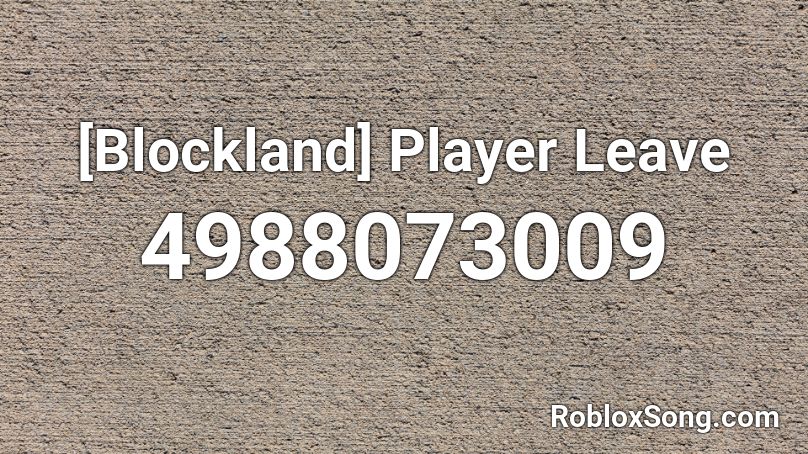 [Blockland] Player Leave Roblox ID