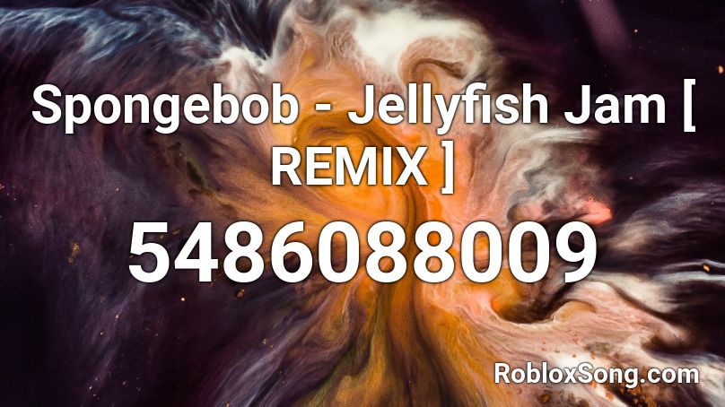 Spongebob - Jellyfish Jam [ REMIX ] Roblox ID
