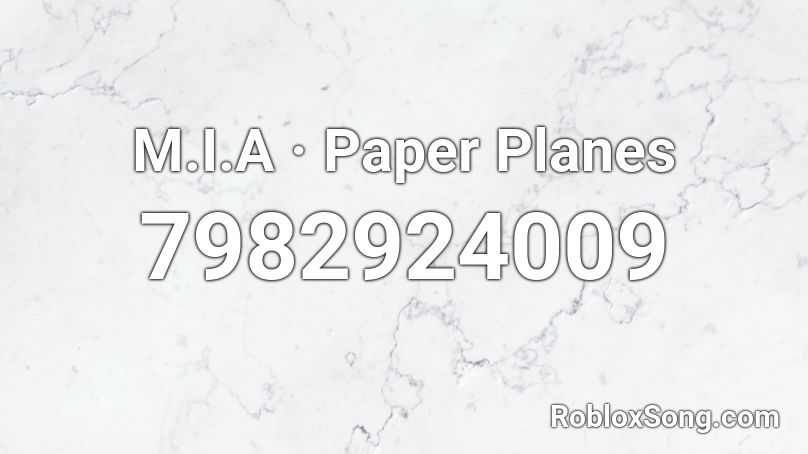 M.I.A · Paper Planes Roblox ID