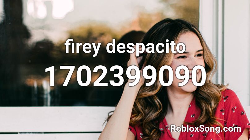 Firey Despacito Roblox Id Roblox Music Codes - despacito roblox song