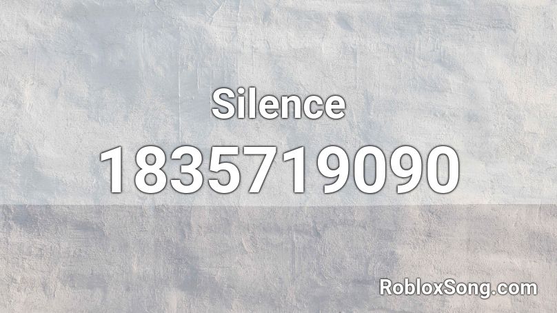 Silence Roblox ID