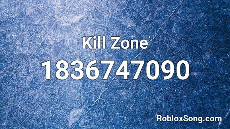 Kill Zone Roblox ID