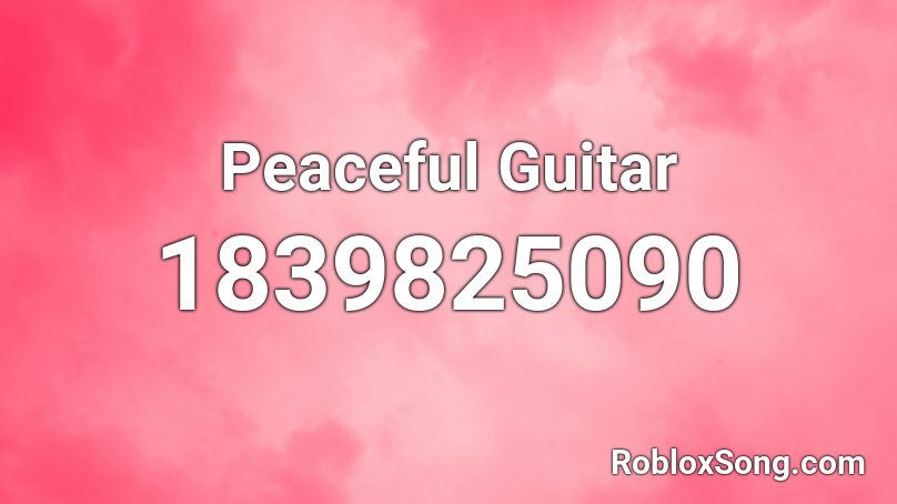 Peaceful Guitar Roblox ID