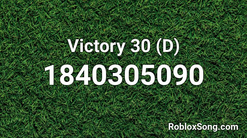 Victory 30 (D) Roblox ID