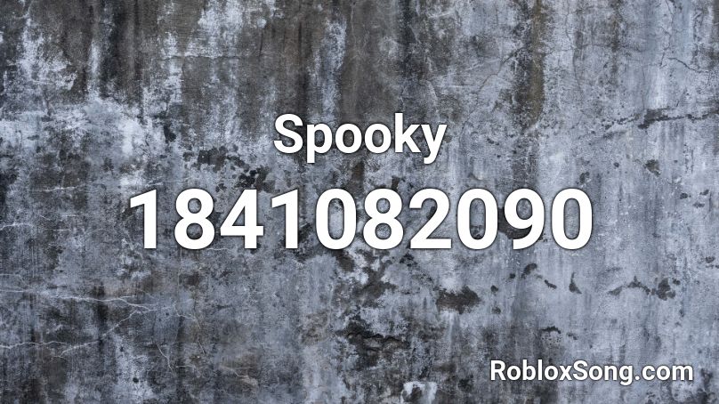 Spooky Roblox ID