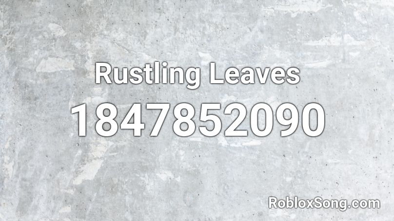 Rustling Leaves Roblox ID