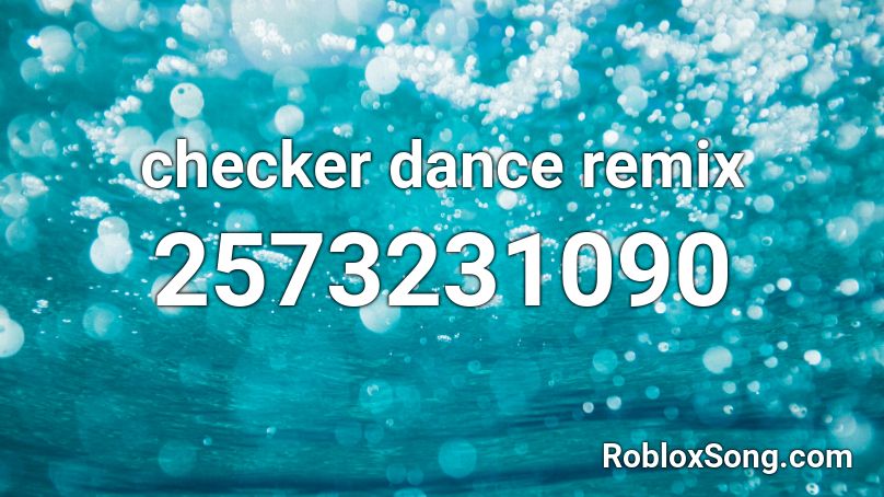 checker dance remix Roblox ID