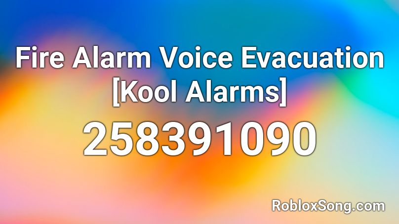 Fire Alarm Voice Evacuation [Kool Alarms] Roblox ID