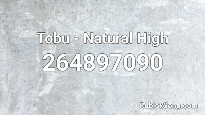 Tobu Natural High Roblox Id Roblox Music Codes - sakupen hell yes roblox id