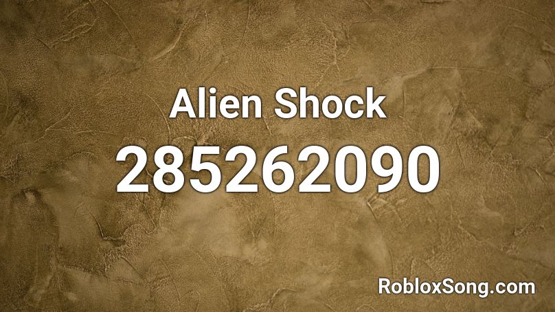 Alien Shock Roblox ID