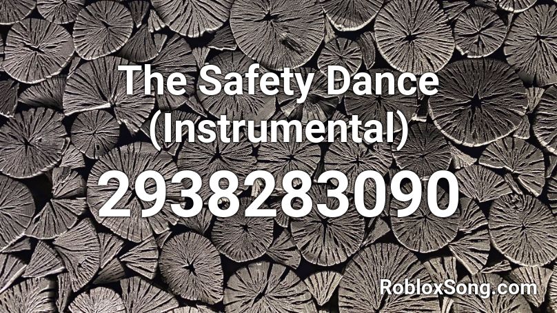 The Safety Dance (Instrumental) Roblox ID
