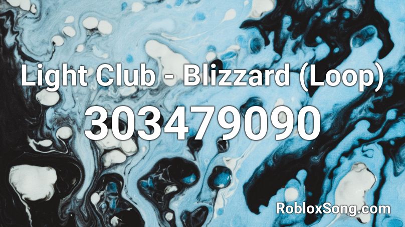 Light Club - Blizzard (Loop) Roblox ID