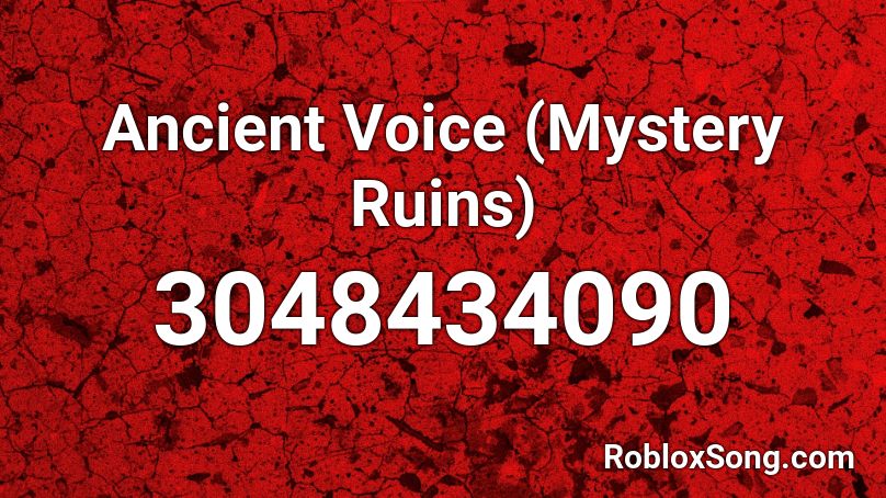 Ancient Voice (Mystery Ruins) Roblox ID