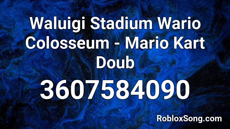 Waluigi Stadium  Wario Colosseum - Mario Kart Doub Roblox ID