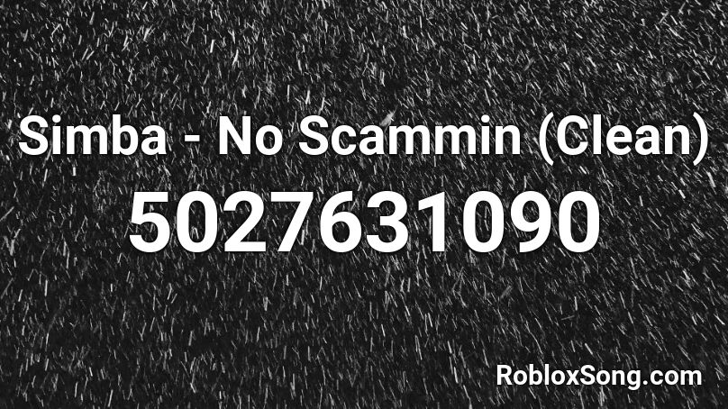 Simba - No Scammin (Clean) Roblox ID