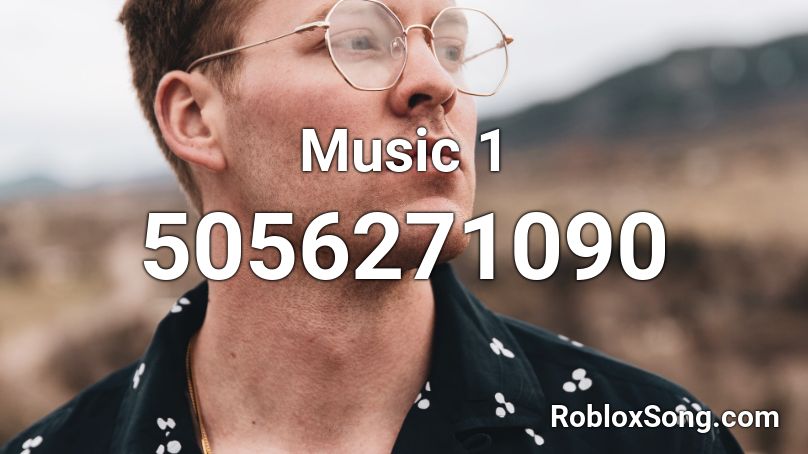 Music 1 Roblox ID