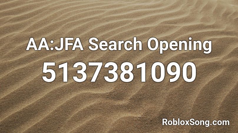 Aa Jfa Search Opening Roblox Id Roblox Music Codes - bazzi fantasy roblox id