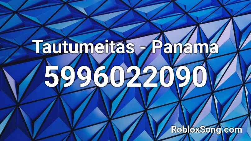 Tautumeitas - Panama Roblox ID