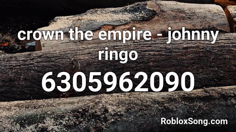 crown the empire - johnny ringo Roblox ID