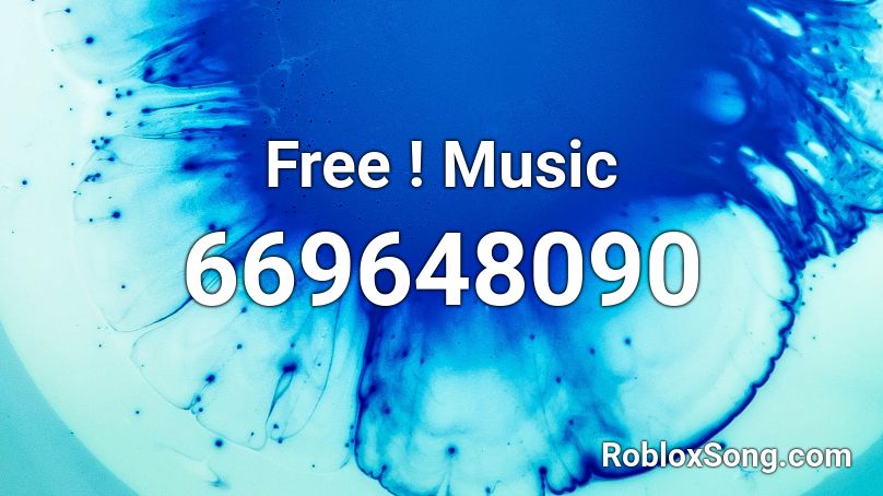 Free ! Music  Roblox ID